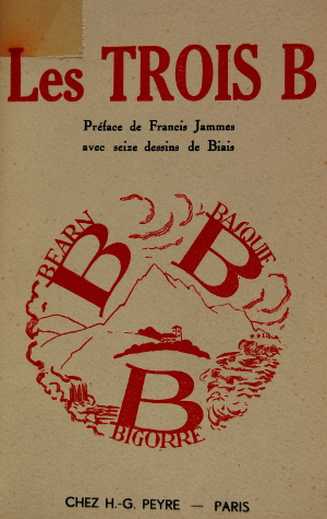 Page de titre : Les Trois B, par François Duhourcau, Bibliothèque Patrimoniale Pau, cote 84440R